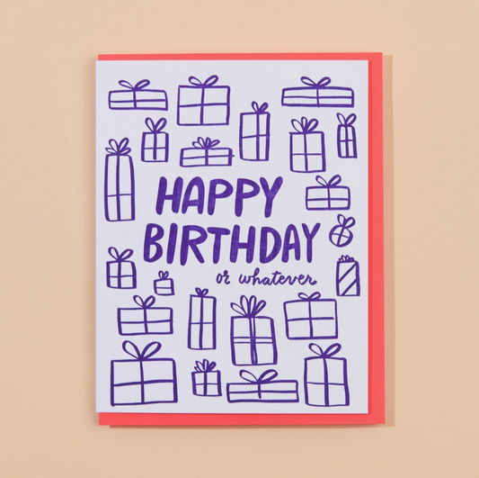 Happy Birthday Or Whatever Card