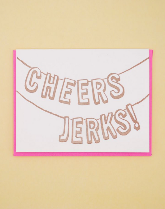 Cheers Jerks Card